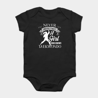 Taekwondo Tee Never Underestimate A Girl Who Knows Taekwondo Baby Bodysuit